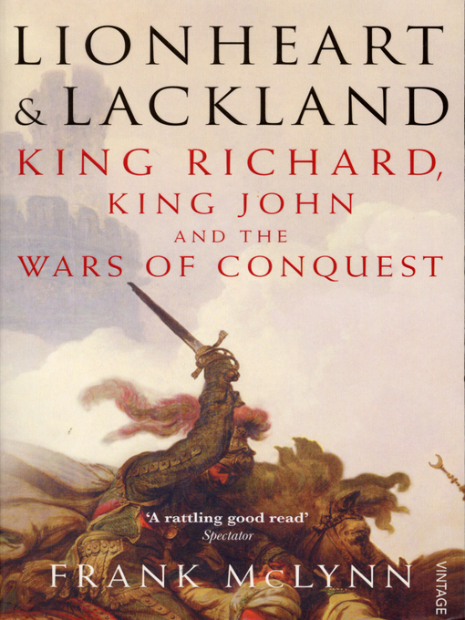 Title details for Lionheart and Lackland by Frank McLynn - Wait list